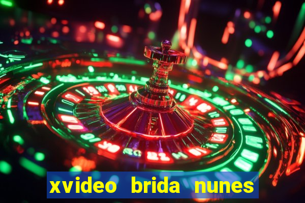 xvideo brida nunes e kid